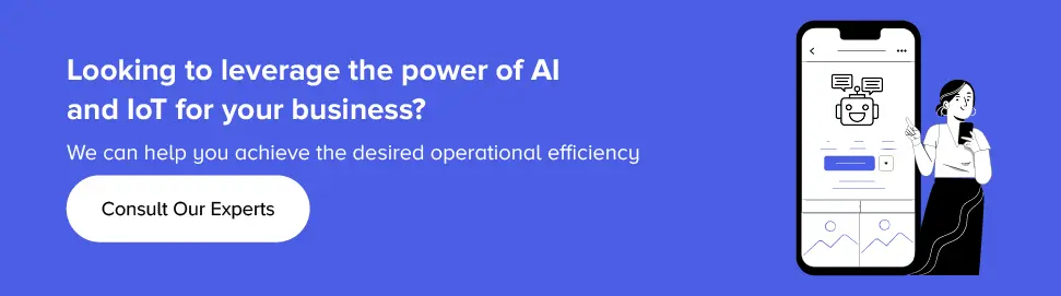 leverage the power of AI and IoT for your business